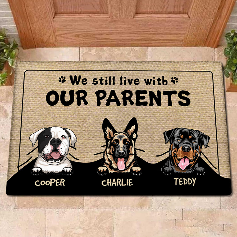 I Still Live With My Parents Cute Personalized Doormat For Dog Mom Dog Dad Dog Lover H2511