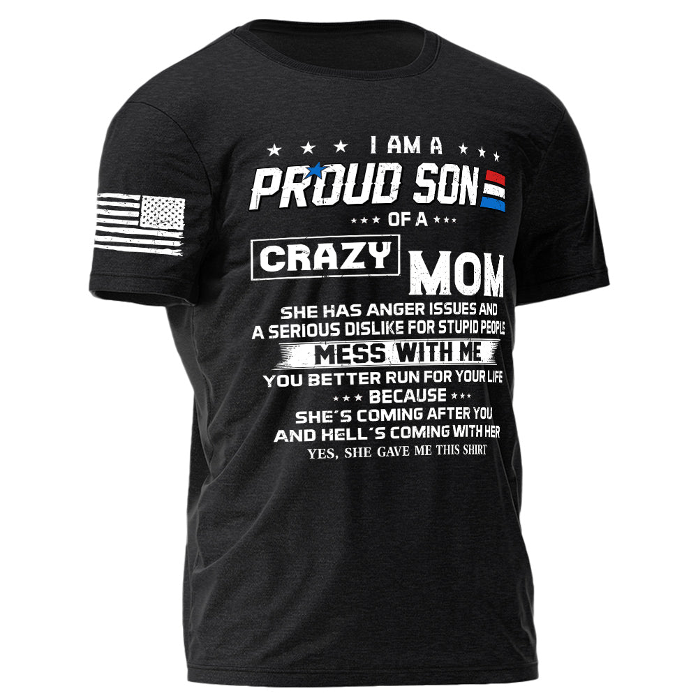 I Am A Proud Son Of A Crazy Mom Shirt Gift For Son