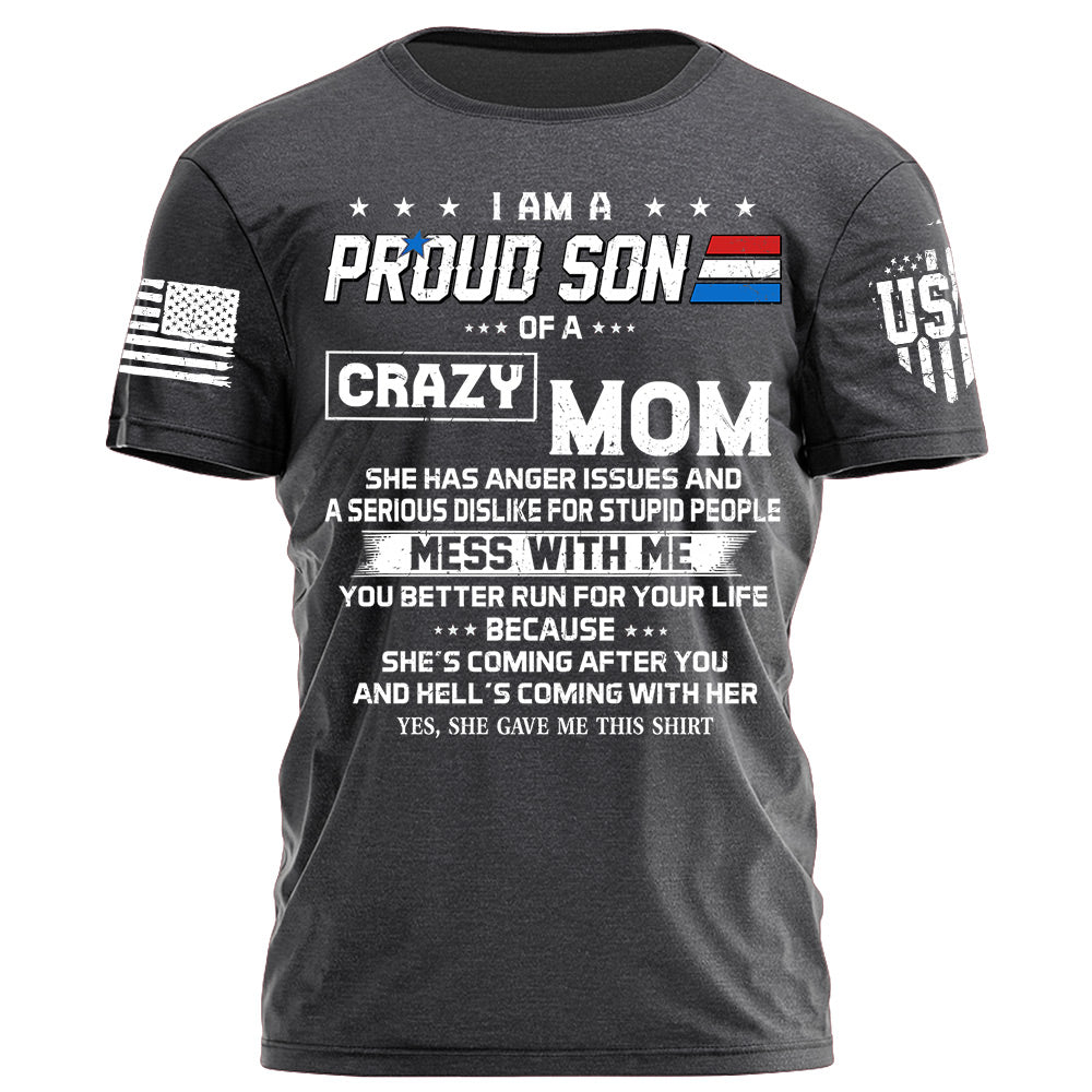 I Am A Proud Son Of A Crazy Mom Shirt Gift For Son