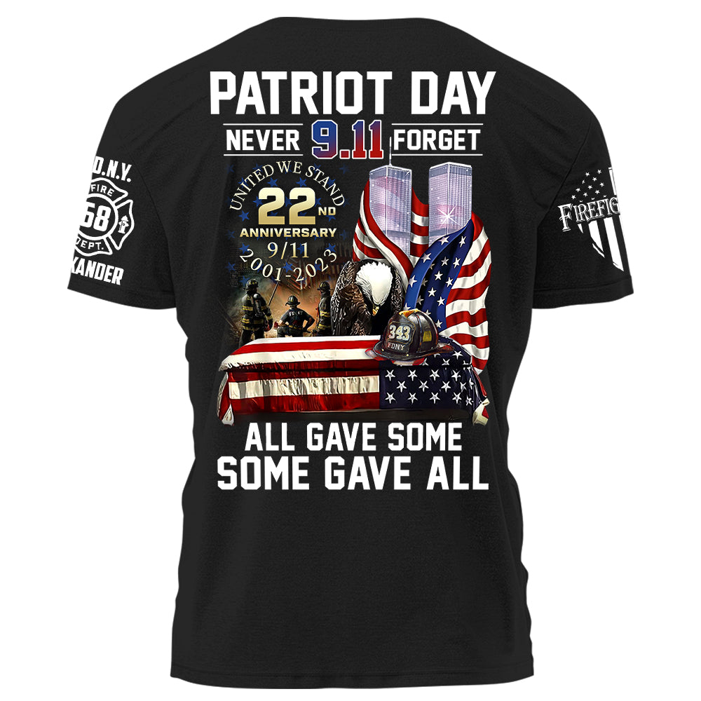 Patriot Day Never Forget All Gave Some Some Gave All Personalized Shirt For Firefighter H2511