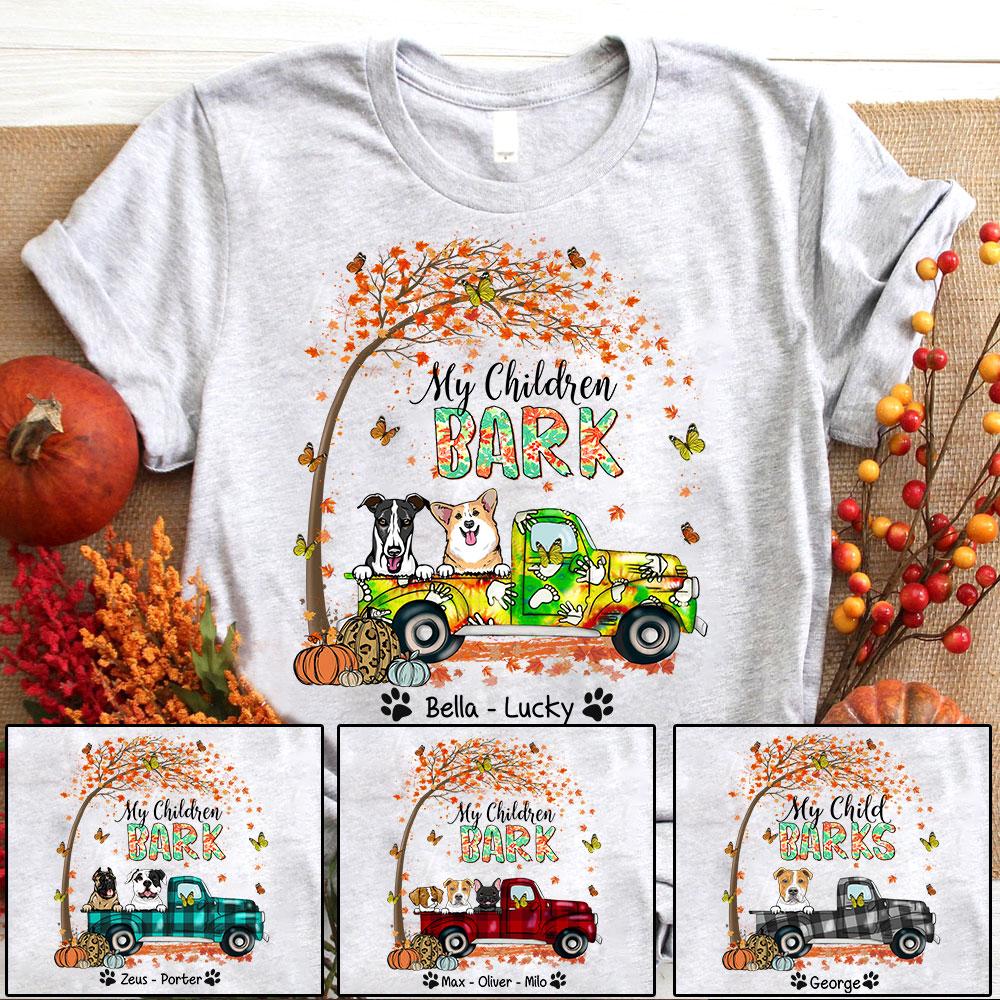 Personalized My Children Bark Truck Autumn Shirt, Funny Dog Mom Fall Halloween Shirt, Custom Dog Breed And Dog Name Shirt.
