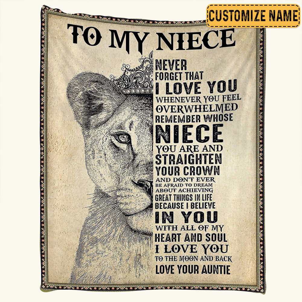 To My Niece Never Forget That I Love You Lion Queen Custom Blanket Gift For Niece