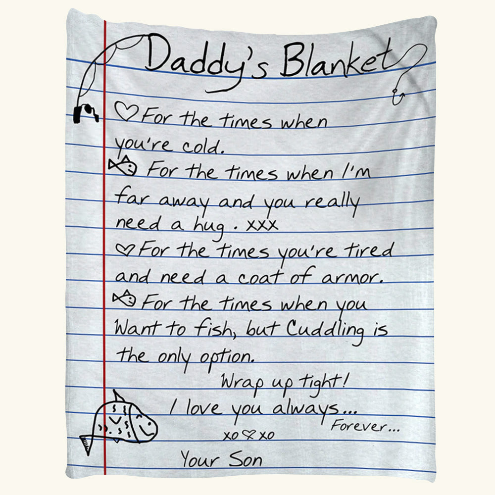 Daddy's Blanket For The Times When You Are Cold Fishing Custom Blanket Gift For Dad