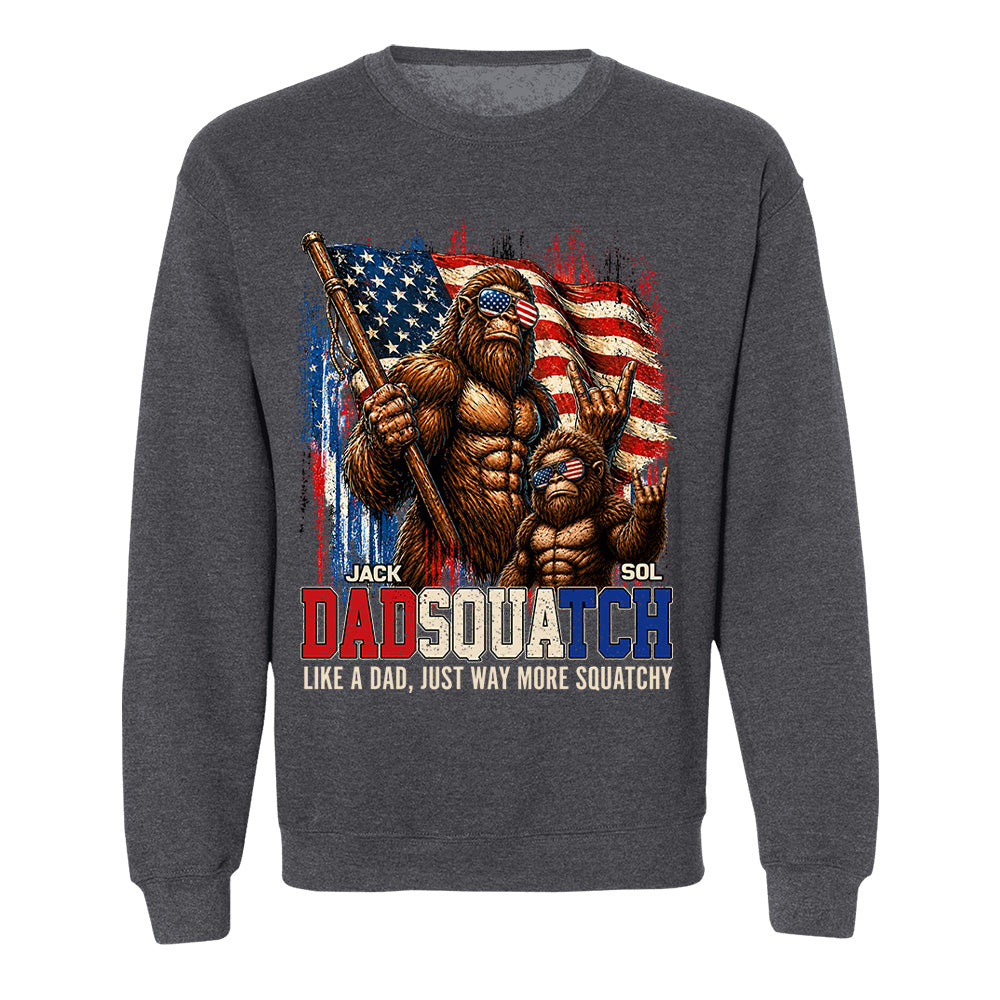 Dadsquatch, Like A Dad, Just Way More Squatchy - Personalized Shirt - Cool Patriotic Bigfoot Shirt, 4th of July - Gift For Dad T1807 T24