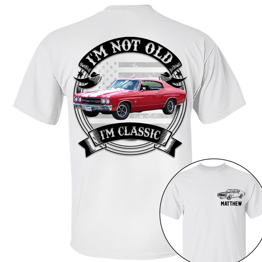 I'm Not Old I'm Classic Chevelle 1970 SS 454 Graphic Personalized Car's Photo Quarter Shirt