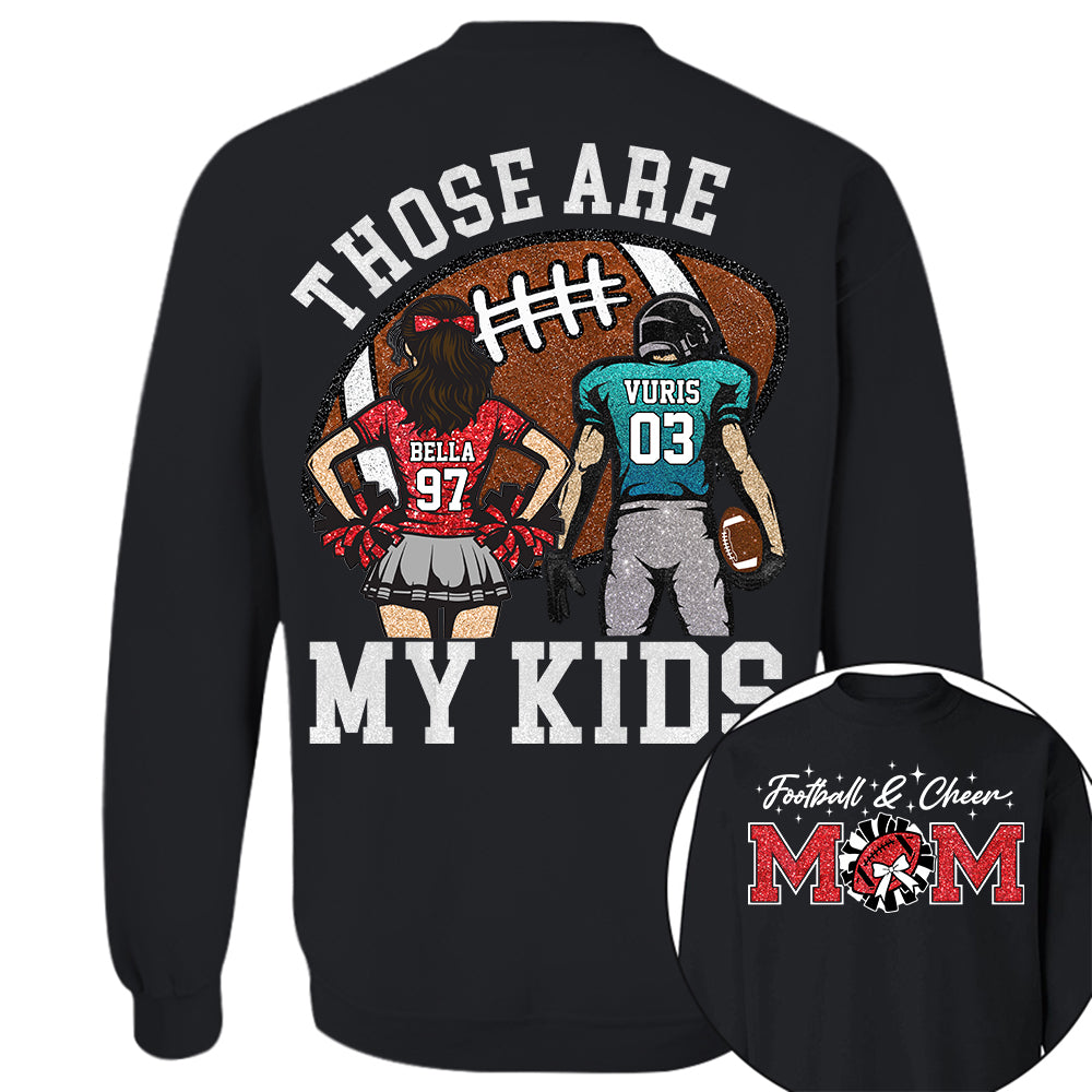 Those Are My Kids Personalized Football And Cheer Mom Grandma  Shirt Gift For Sport Family T1807 TH23