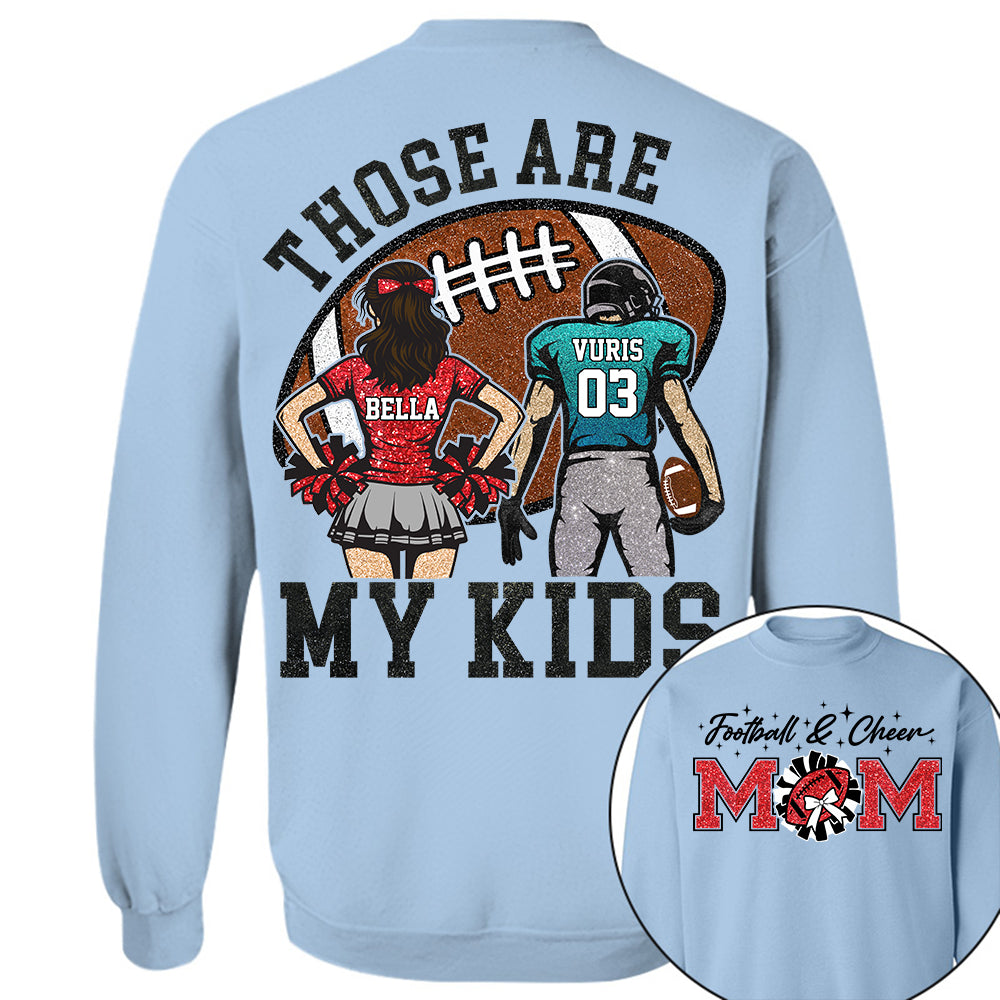 Those Are My Kids Personalized Football And Cheer Mom Grandma  Shirt Gift For Sport Family T1807 TH23