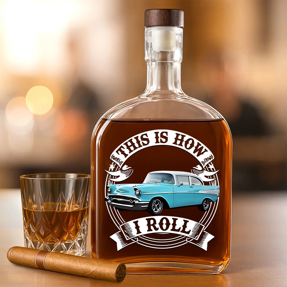 This Is How I Roll - Custom Photo Classic Car Whiskey Bottle A2110