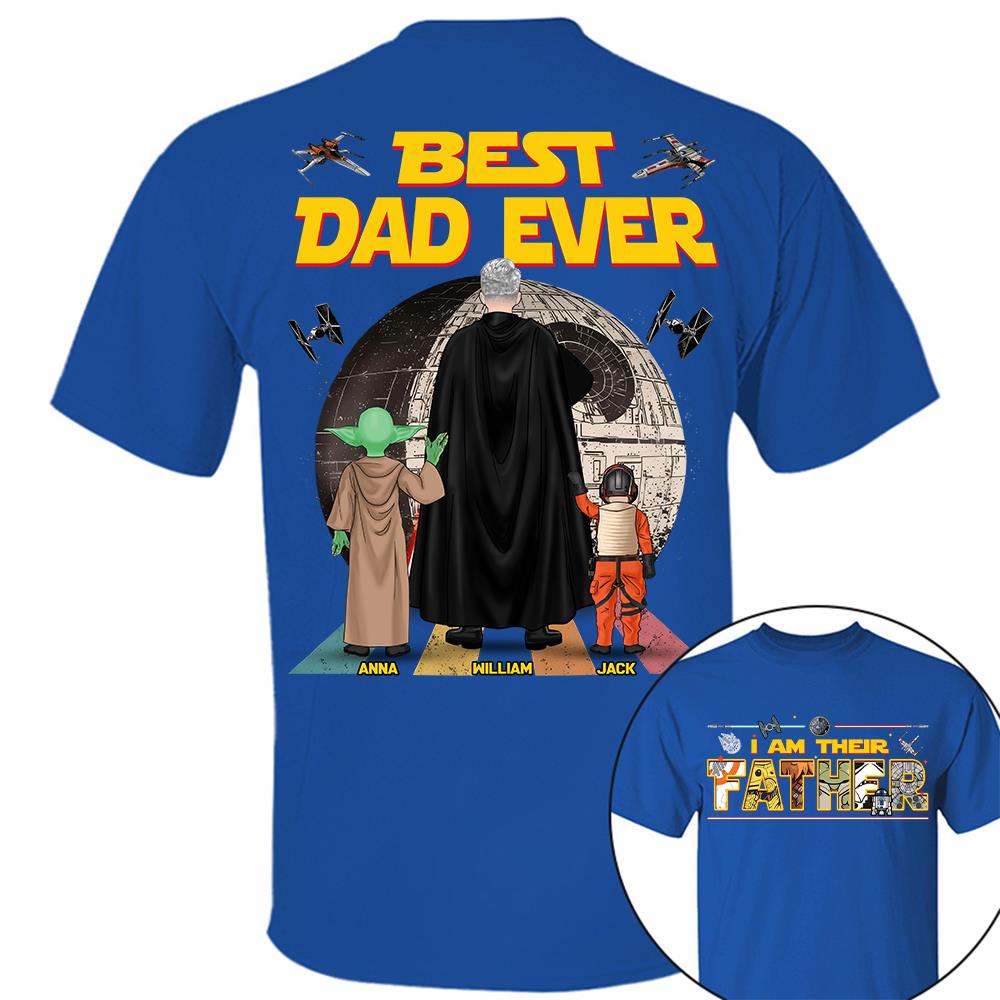 Best Dad Ever I Am Their Father  - Personalized Shirt Gift For Dad For Father's Day 2026 T1807 Hv01