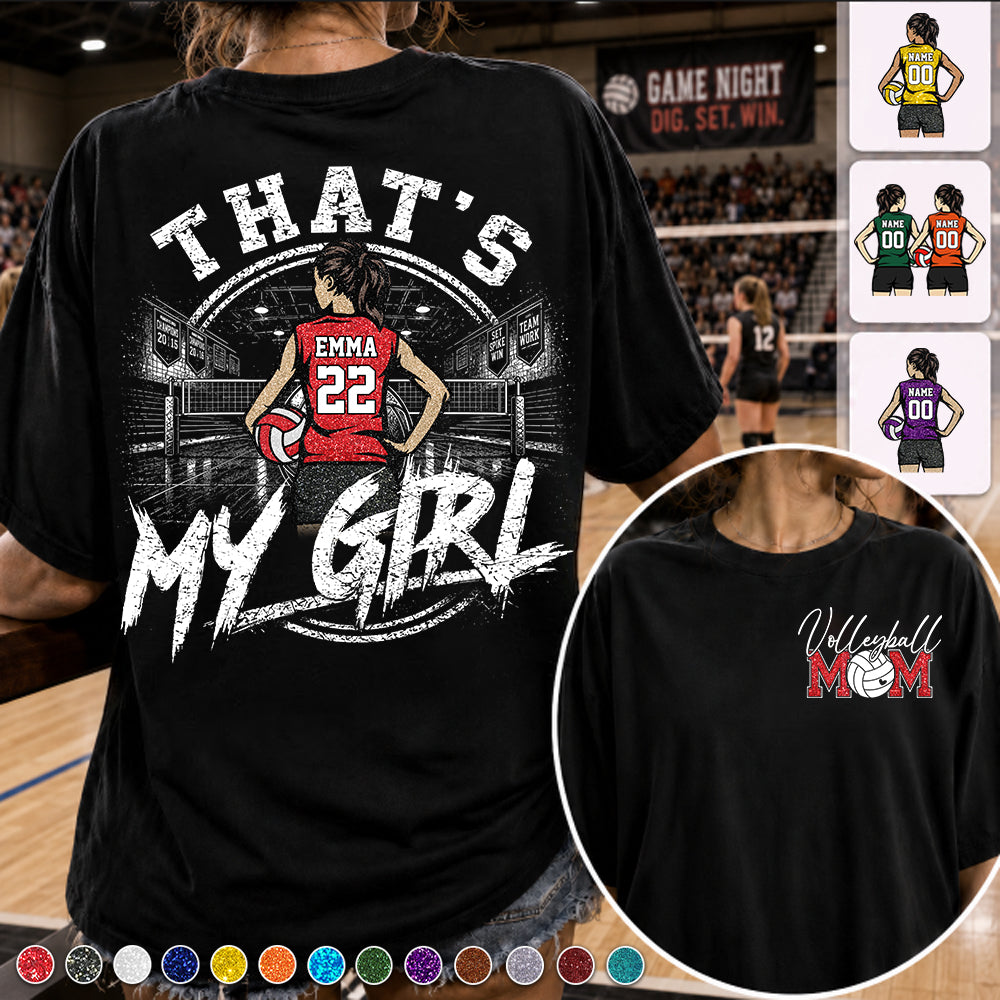 Personalized That's My Girl Shirt, Custom Volleyball Mom Gameday Shirt T1807 VH01