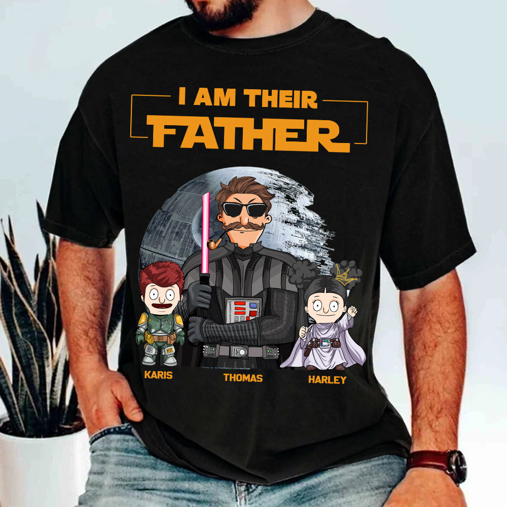 I Am Their Father Custom Shirt For Dad - Father's Day Gift 2025 Ver 2 Nh00