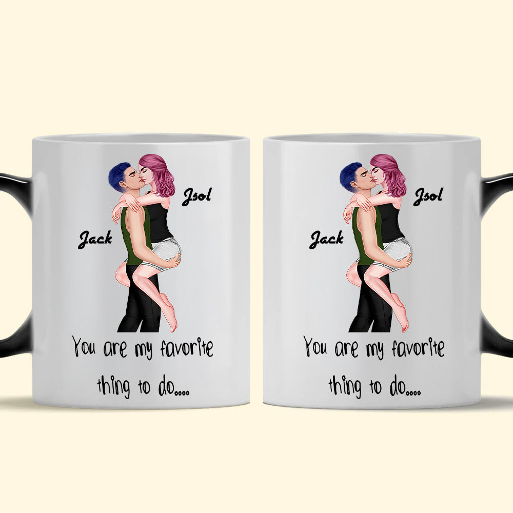 You Are My Favorite Thing To Do - Personalized Color Changing Mugs For Couple