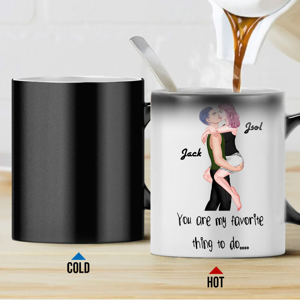 You Are My Favorite Thing To Do - Personalized Color Changing Mugs For Couple