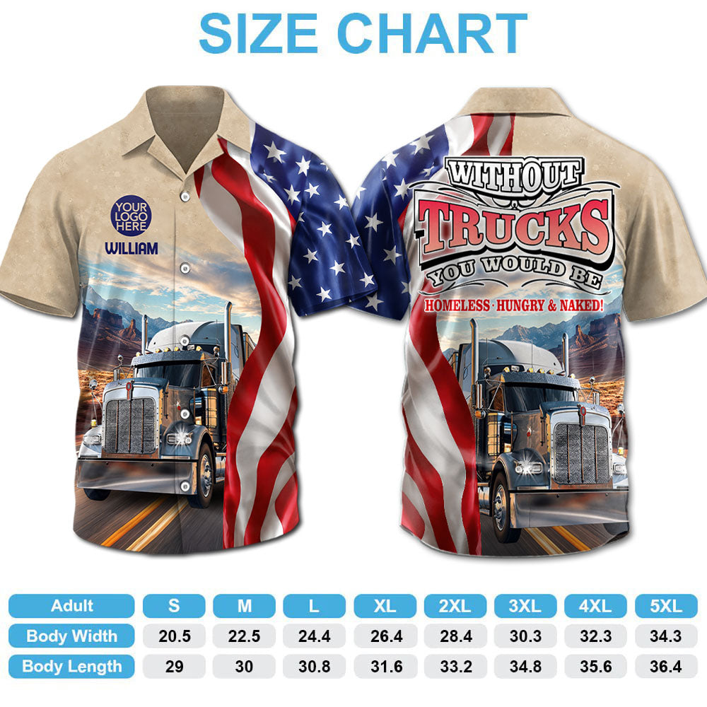 Without Trunks You Woud Be Homeless, Hungry & Baked - Custom Photo Truck for Truckers Hawaiian Shirt A2110 Pt99