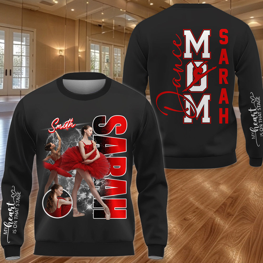 Dance Mom - My Heart Is On That Stage - Personalized Shirt Gift For Dance Lovers T1807