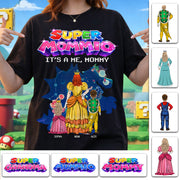 Super Mommio Custom Shirt It's A Me, Mommy, Mother's Day Gift L0411 Hv01