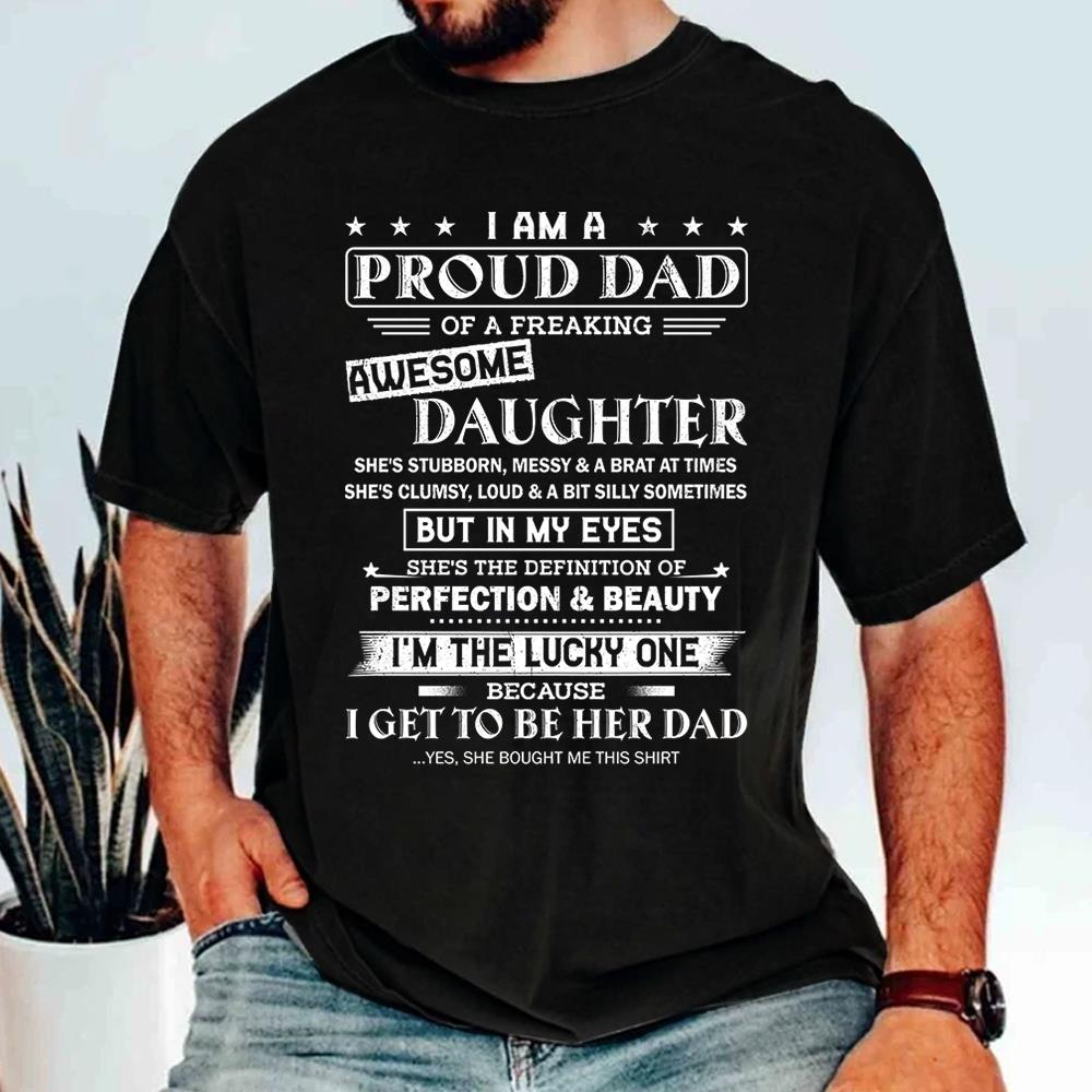 I Am A Proud Dad Of A Freaking Awesome Daughter Shirt Shirt Perfect Gift For Dad From Daughter