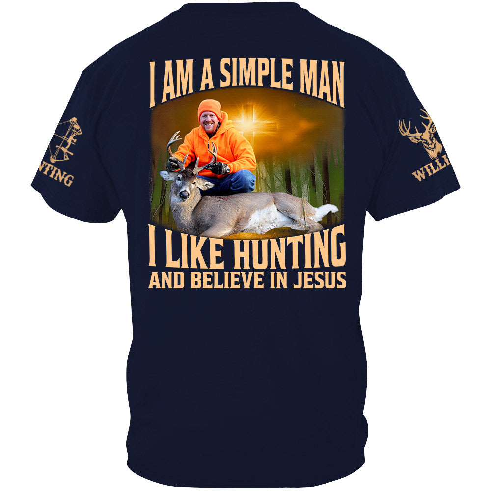 I'm A Simple Man I Like Hunting And Believe In Jesus Personalized Photo Deer Hunting Shirt Gift For Hunting Family Na02