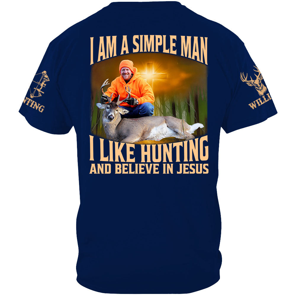 I'm A Simple Man I Like Hunting And Believe In Jesus Personalized Photo Deer Hunting Shirt Gift For Hunting Family Na02