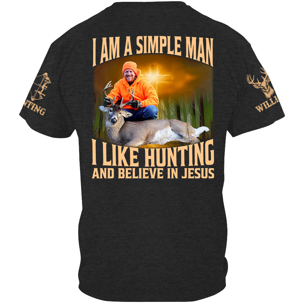 I'm A Simple Man I Like Hunting And Believe In Jesus Personalized Photo Deer Hunting Shirt Gift For Hunting Family Na02