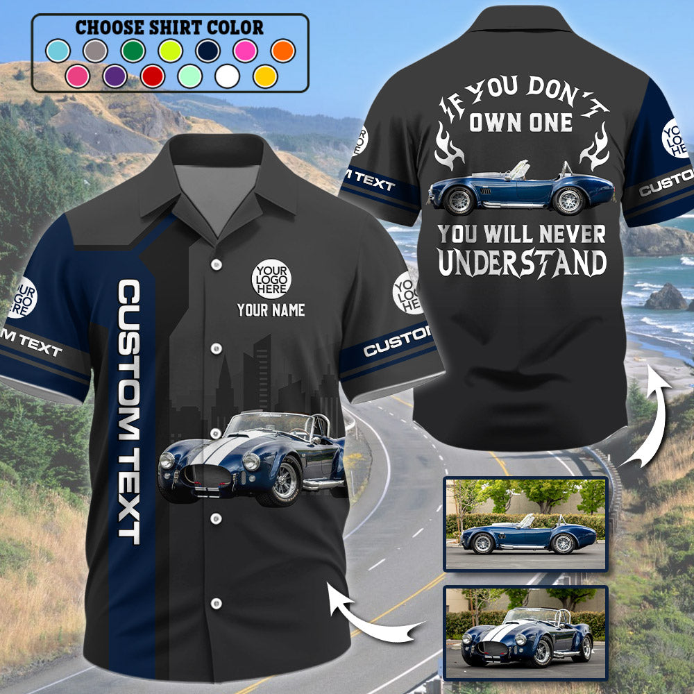 If You Don Own One You Will Never Understand - Custom Photo Classic Car Shirt A2110
