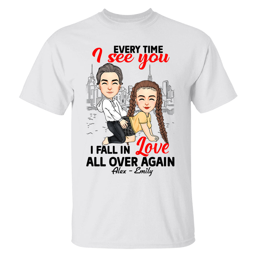 Every Time I See You I Fall In Love All Over Again - Personalized Shirt For Couple