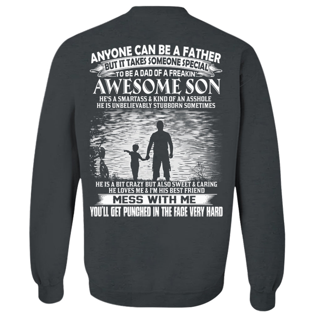 Anyone Can Be A Father But It Takes Someone Special To Be A Dad Of A Freaking Awesome Son Shirt Perfect Gift For Dad
