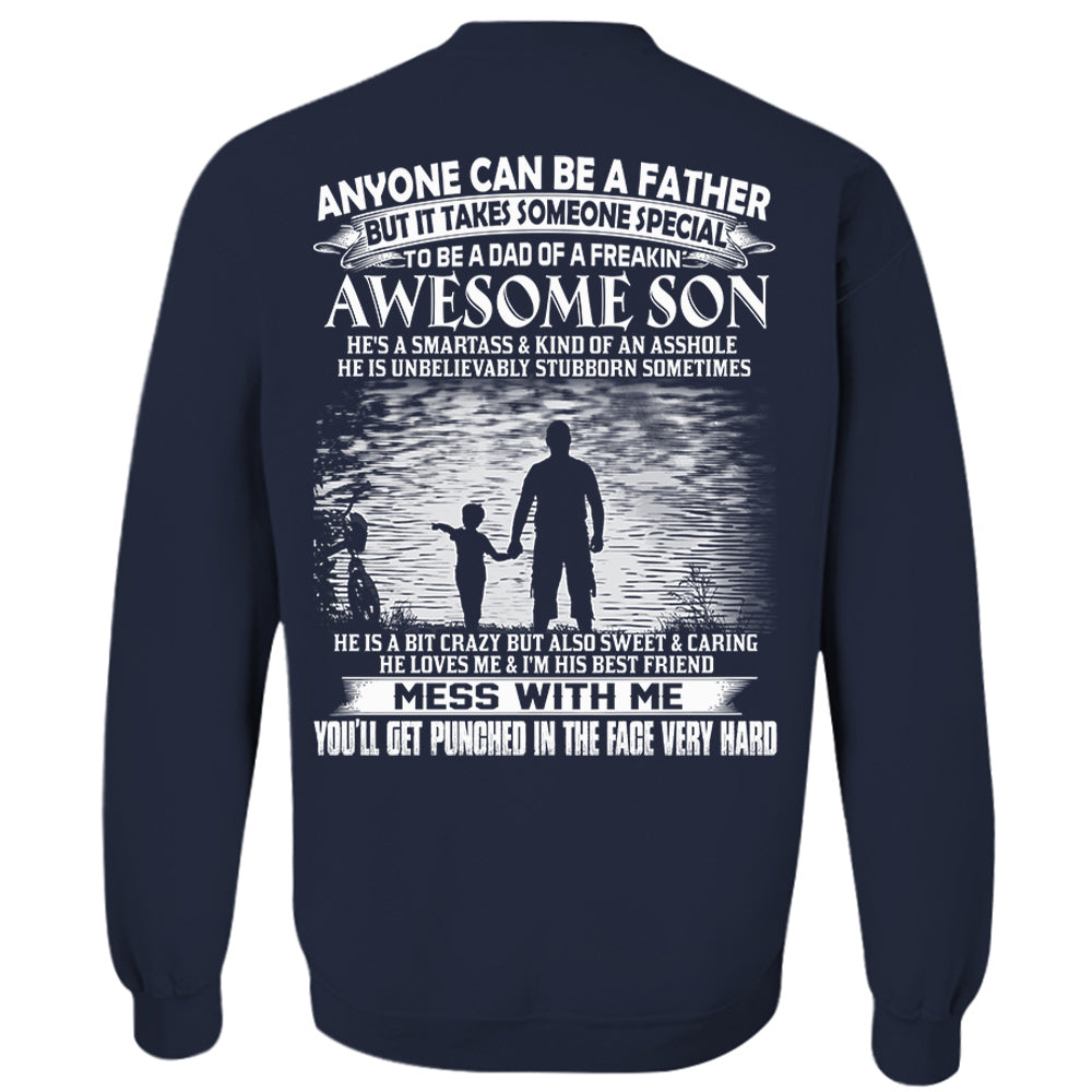 Anyone Can Be A Father But It Takes Someone Special To Be A Dad Of A Freaking Awesome Son Shirt Perfect Gift For Dad