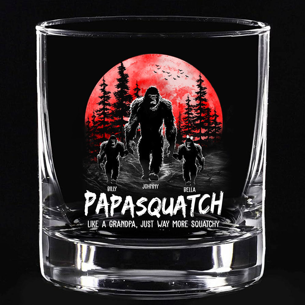 Papasquatch, Like A Grandpa, Just Way More Squatchy Whiskey Glasses