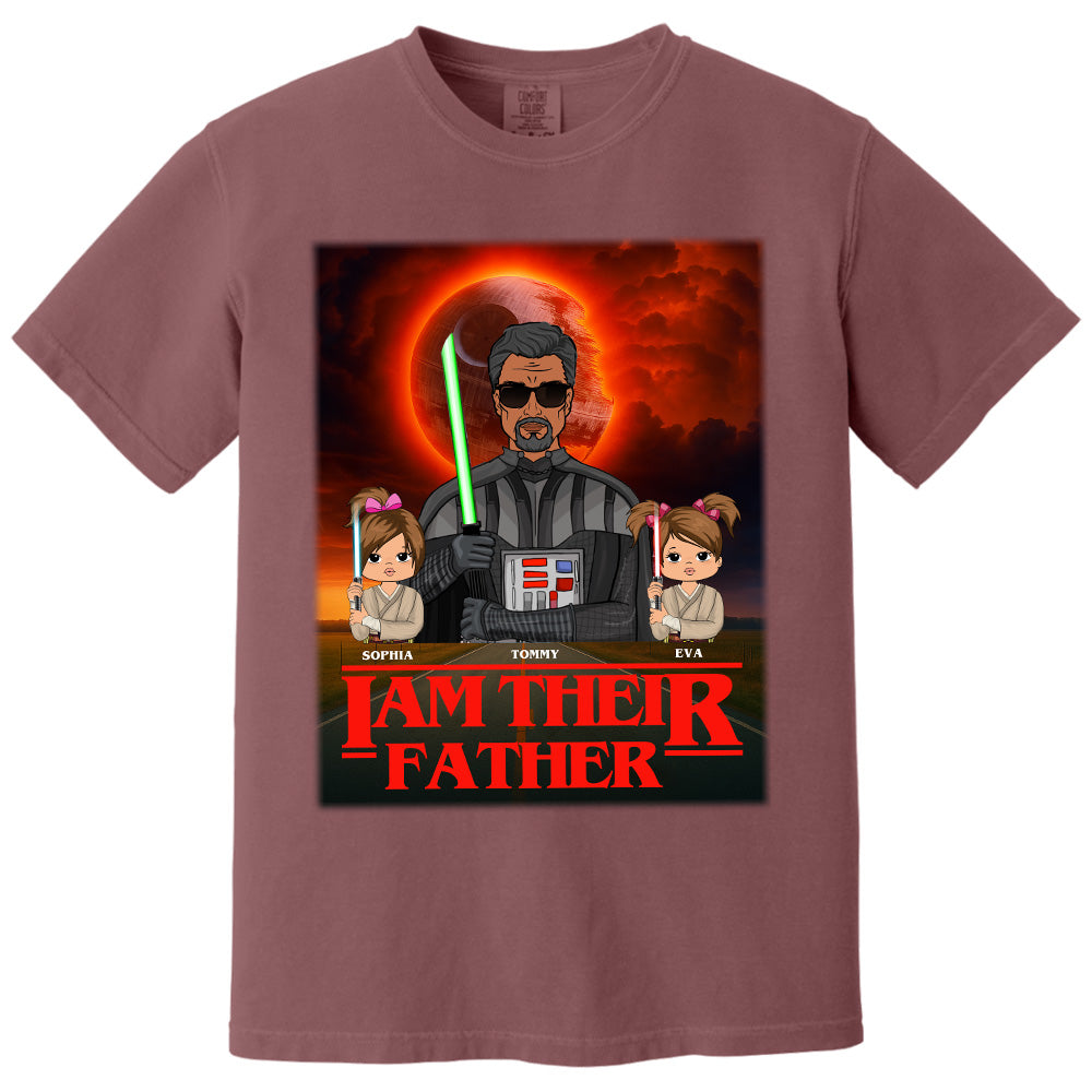 I Am Their Father Custom Shirt For Dad - Father's Day Gift Pt99