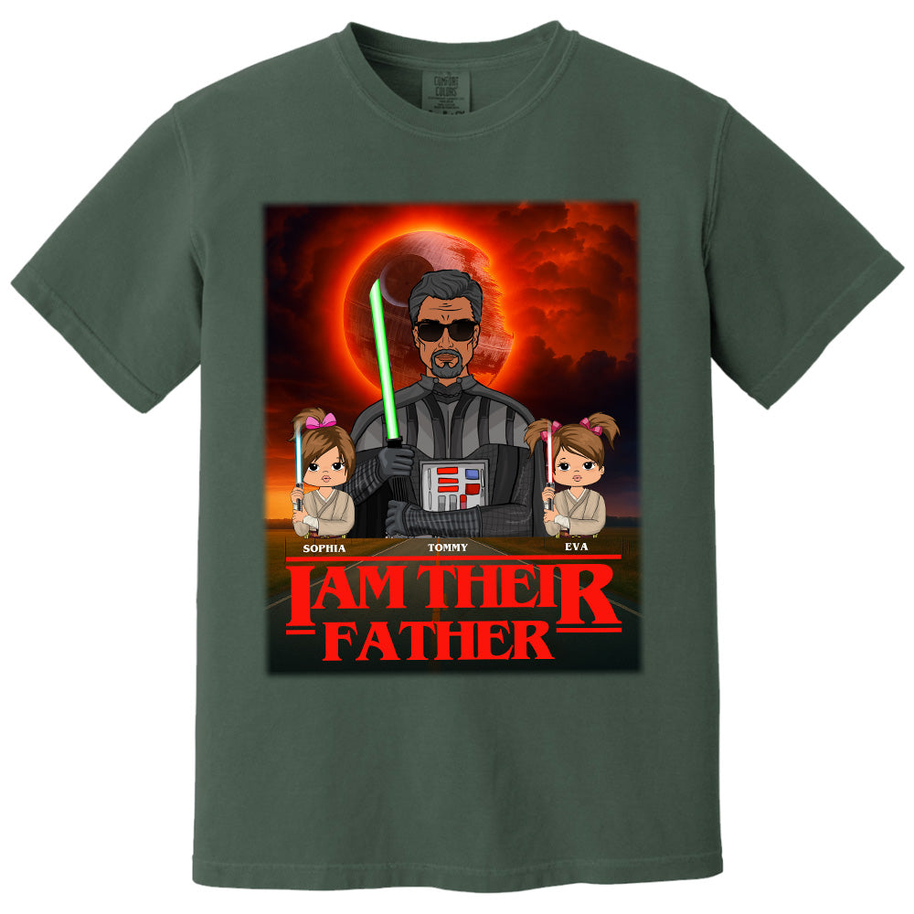 I Am Their Father Custom Shirt For Dad - Father's Day Gift Pt99