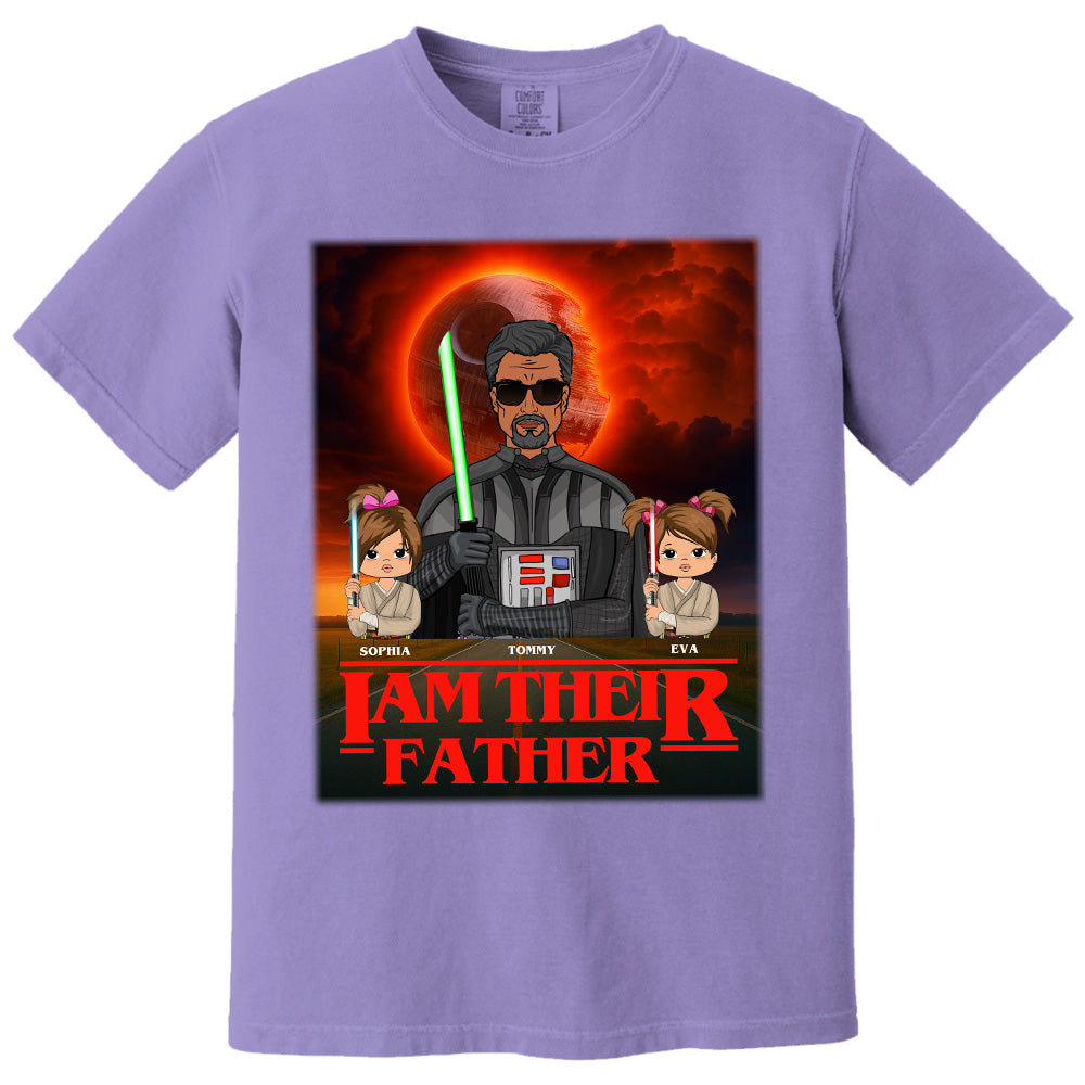 I Am Their Father Custom Shirt For Dad - Father's Day Gift Pt99