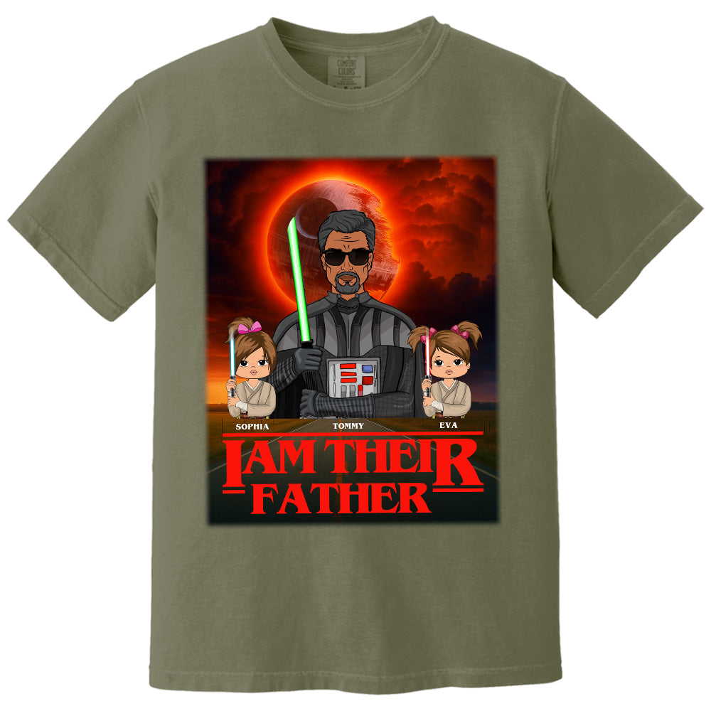 I Am Their Father Custom Shirt For Dad - Father's Day Gift Pt99