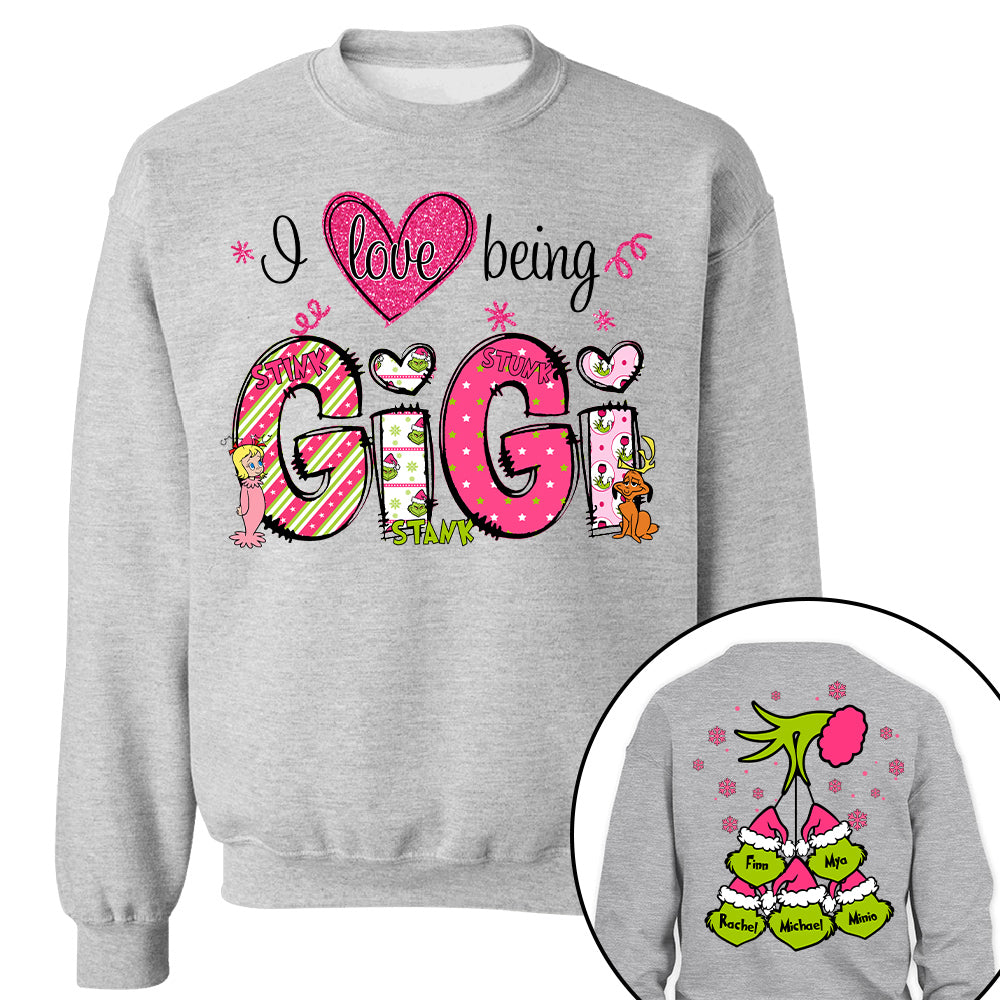 I Love Being Gigi - Custom Sweatshirt For Grandma Nana Mom - Best Family Gifts NA04 Tu20