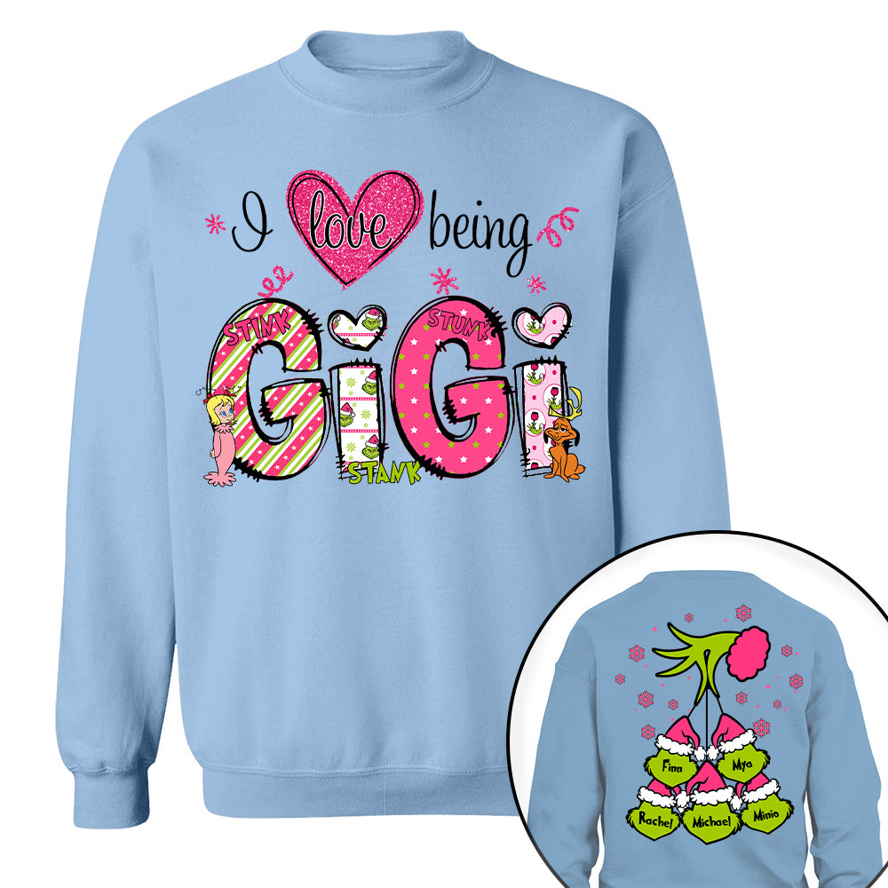 I Love Being Gigi - Custom Sweatshirt For Grandma Nana Mom - Best Family Gifts NA04 Tu20