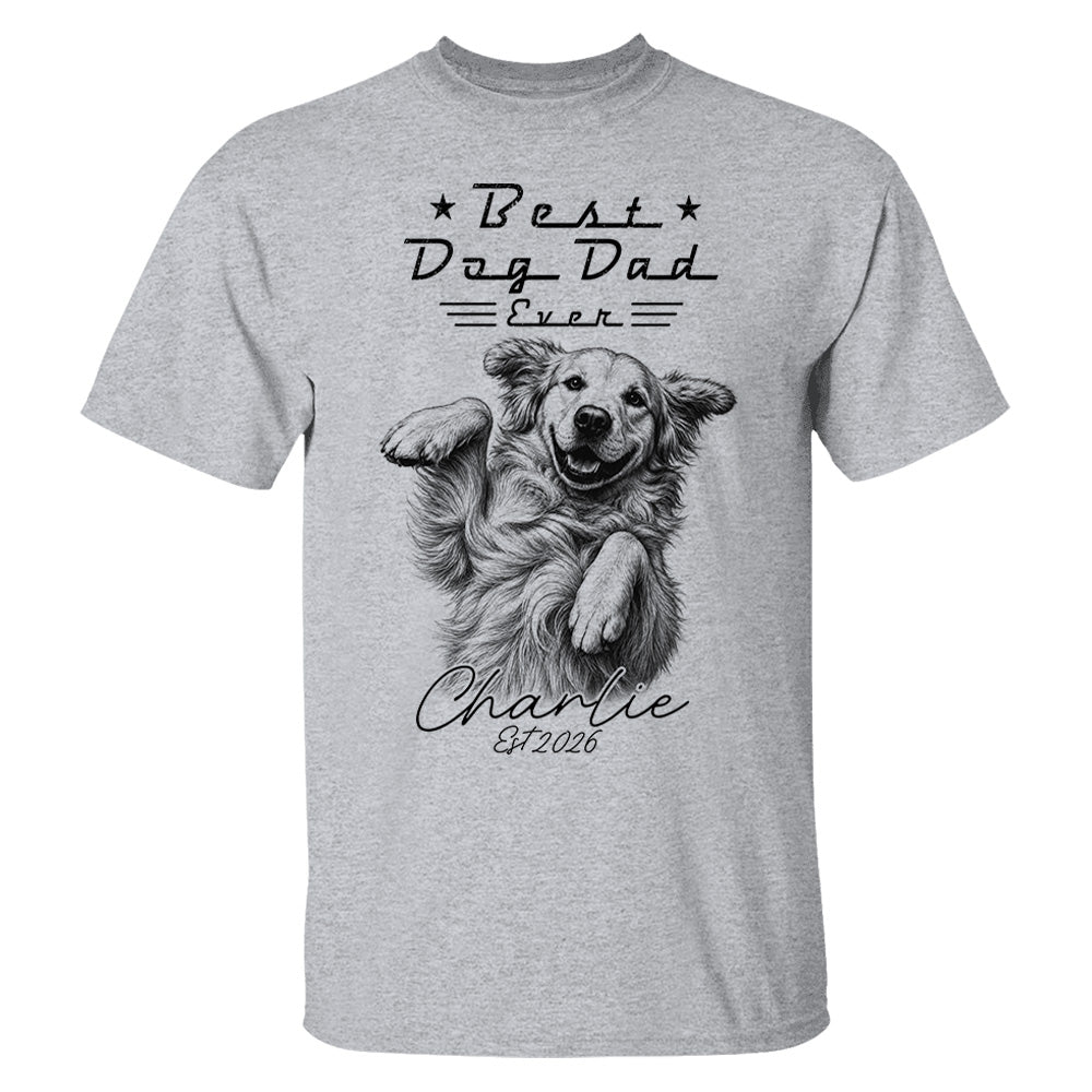 Best Dog Dad Ever, Personalized Dog Dad Shirt, Gift For Dog Lovers, Family Pet Lover Tee, Pet Lover Father's Day Gift T1807 T24