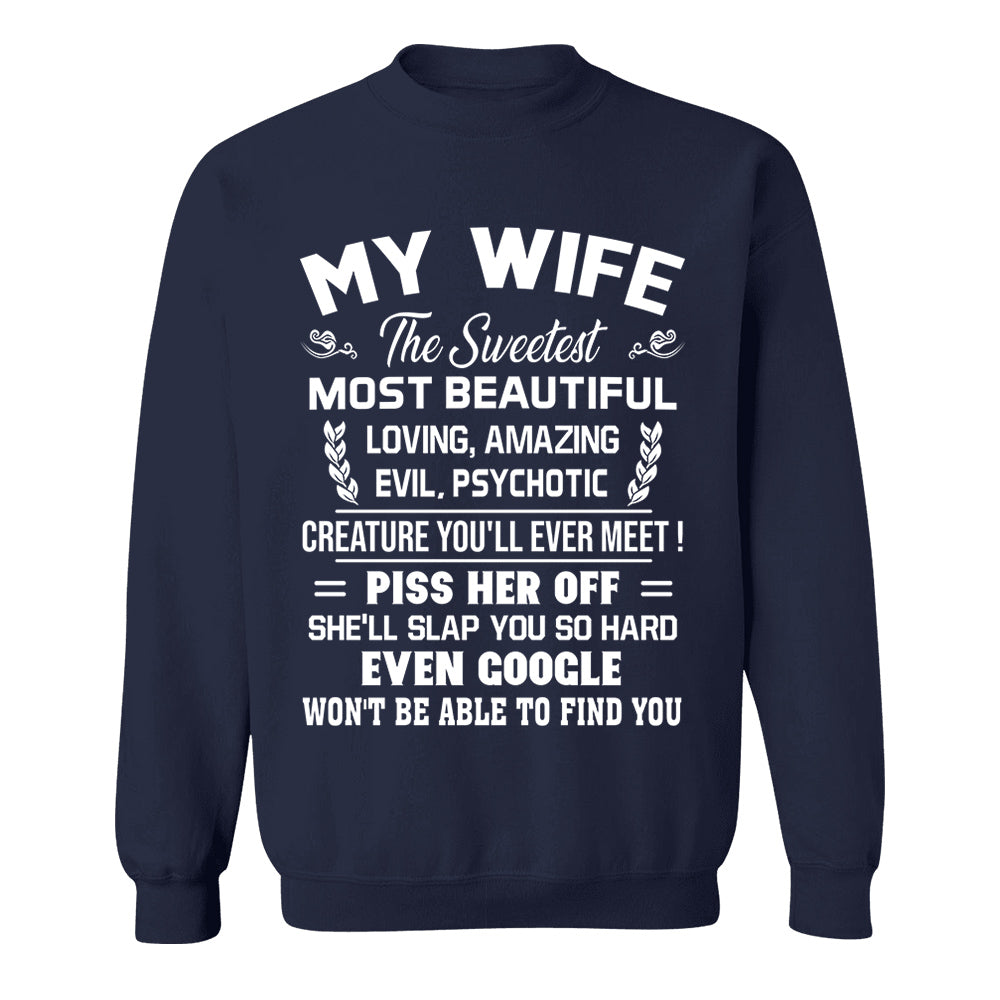 My Wife The Sweetest Most Beautiful Loving Amazing Evil Psychotic Shirt Perfect Gift For Husband