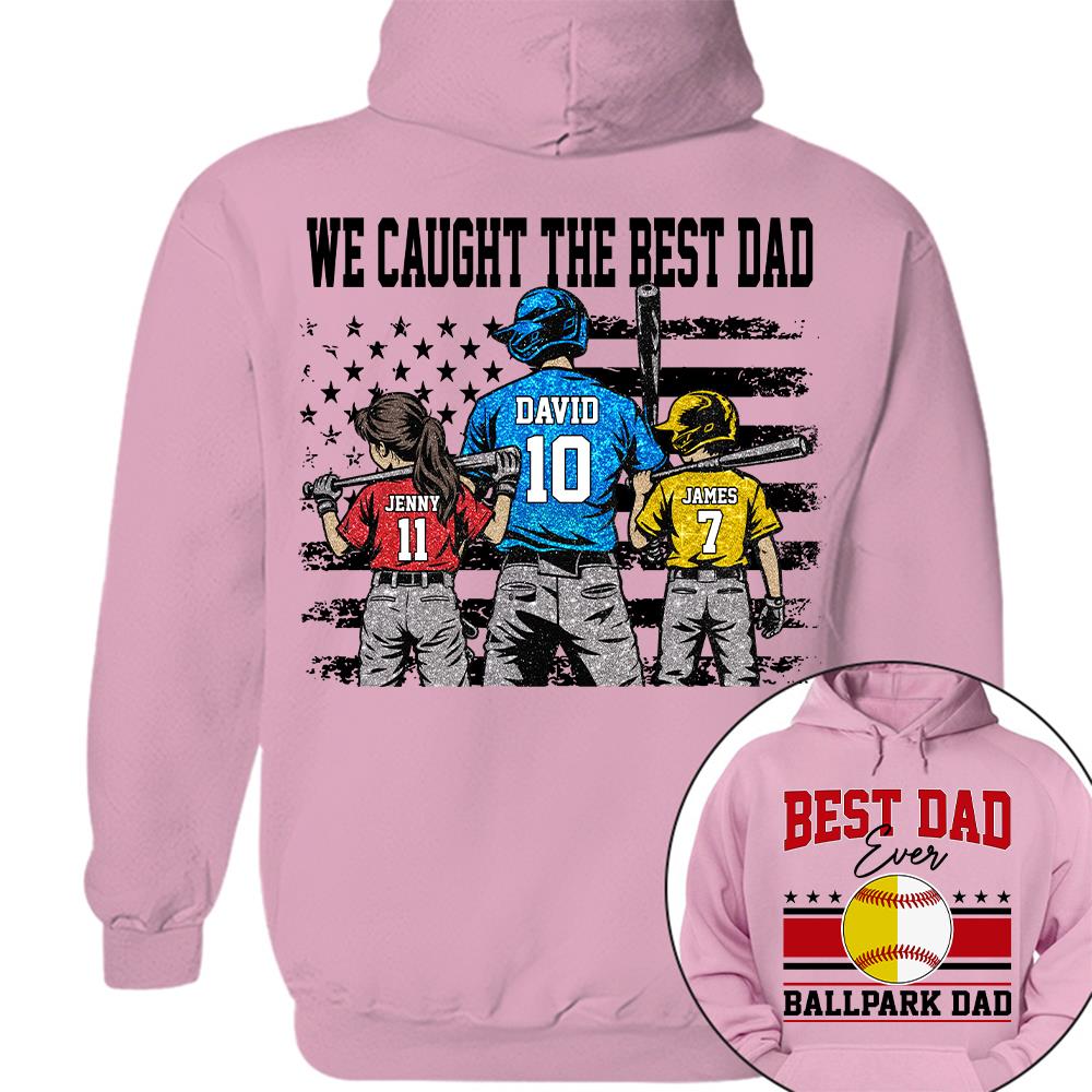 We Caught The Best Dad Baseball Softball Shirt, Personalized Shirt, Gift For Father's Day T1807 Hv01