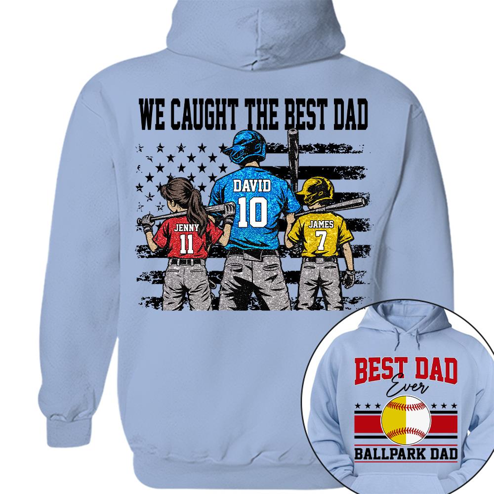 We Caught The Best Dad Baseball Softball Shirt, Personalized Shirt, Gift For Father's Day T1807 Hv01