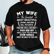 My Wife The Sweetest Most Beautiful Loving Amazing Evil Psychotic Shirt Perfect Gift For Husband