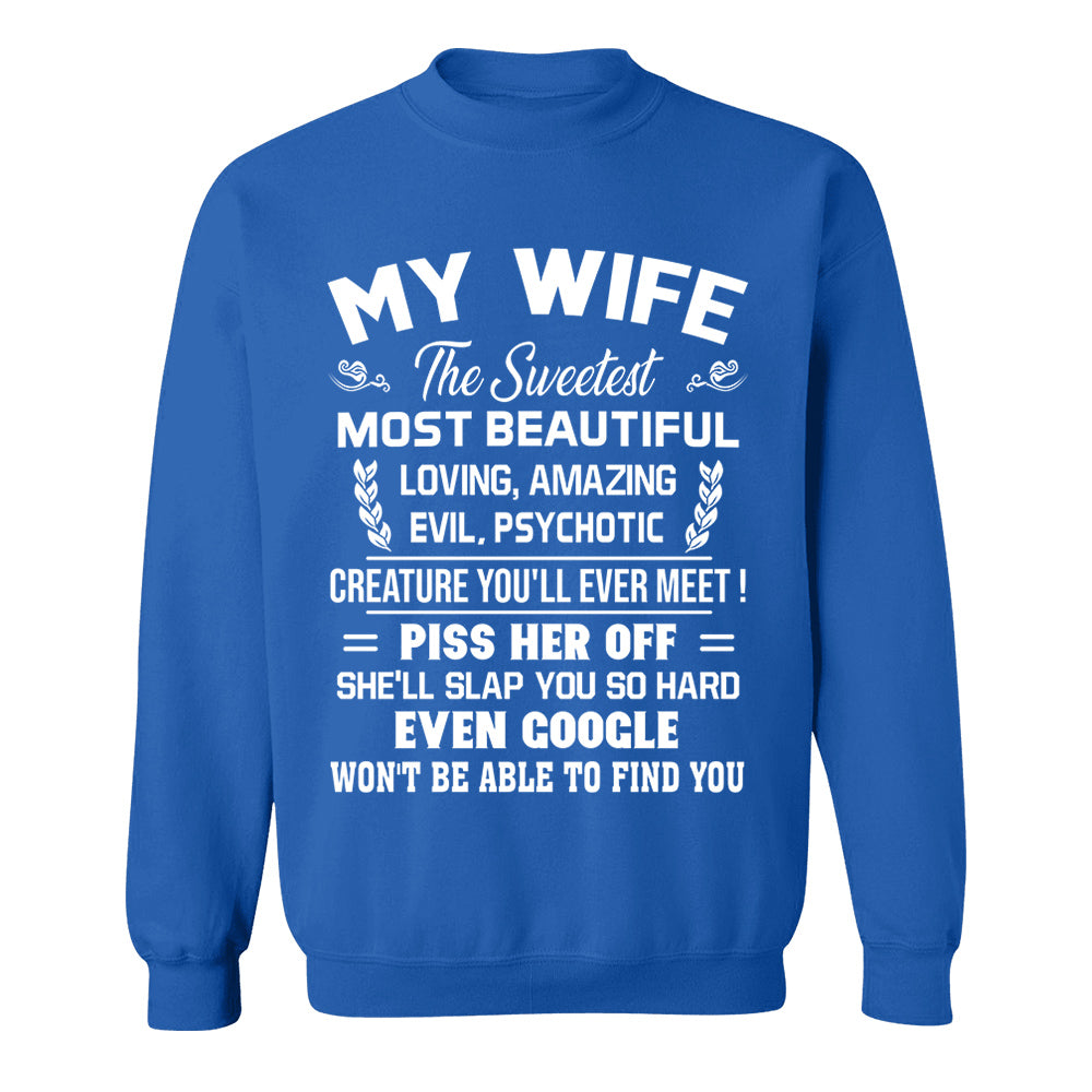My Wife The Sweetest Most Beautiful Loving Amazing Evil Psychotic Shirt Perfect Gift For Husband