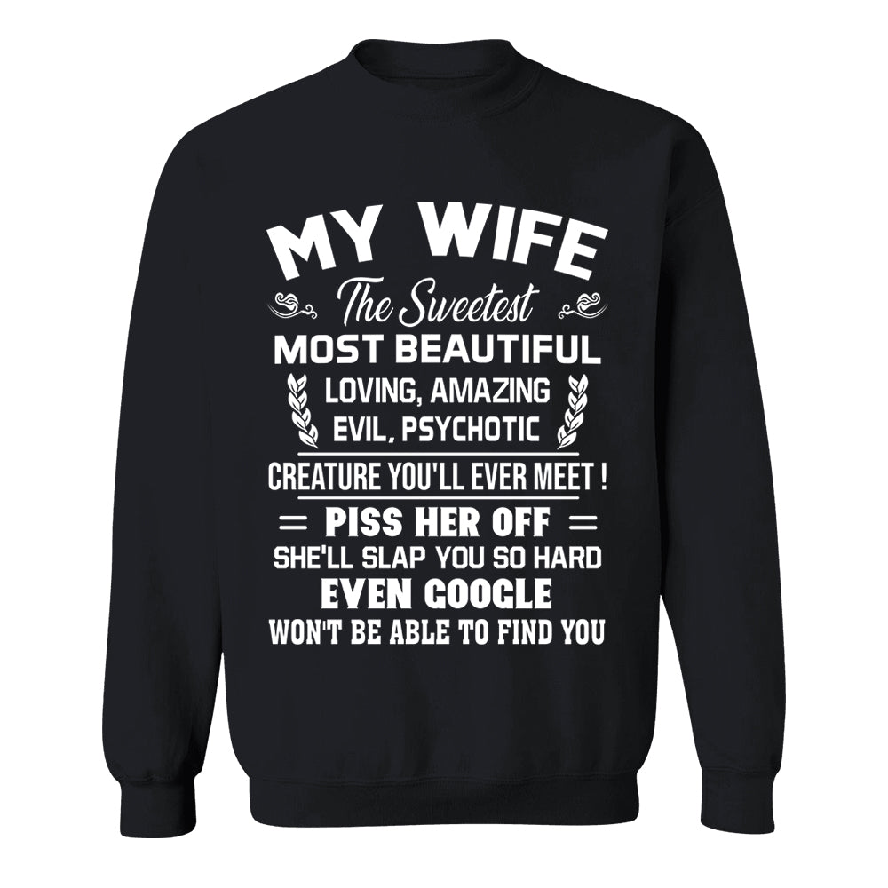 My Wife The Sweetest Most Beautiful Loving Amazing Evil Psychotic Shirt Perfect Gift For Husband