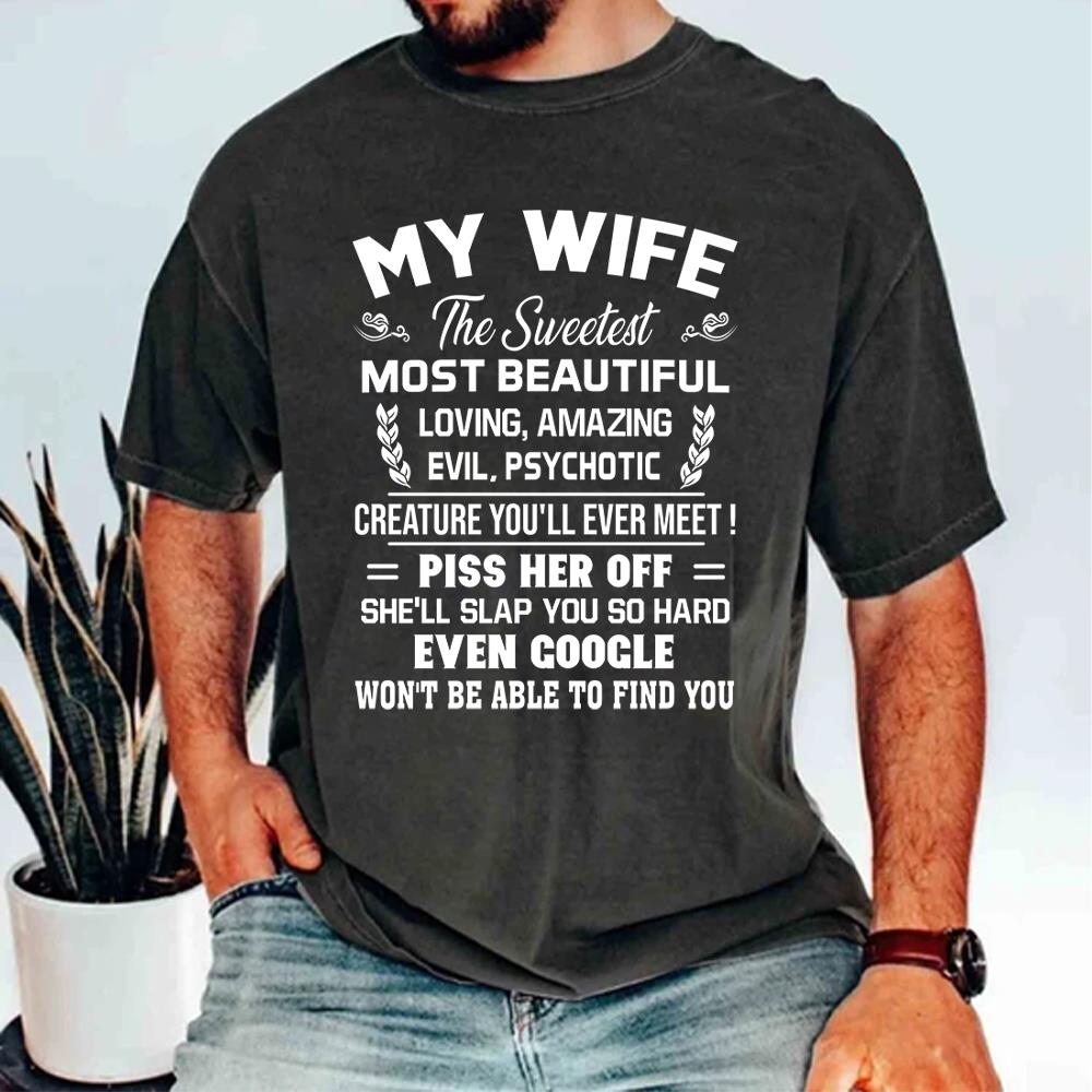 My Wife The Sweetest Most Beautiful Loving Amazing Evil Psychotic Shirt Perfect Gift For Husband