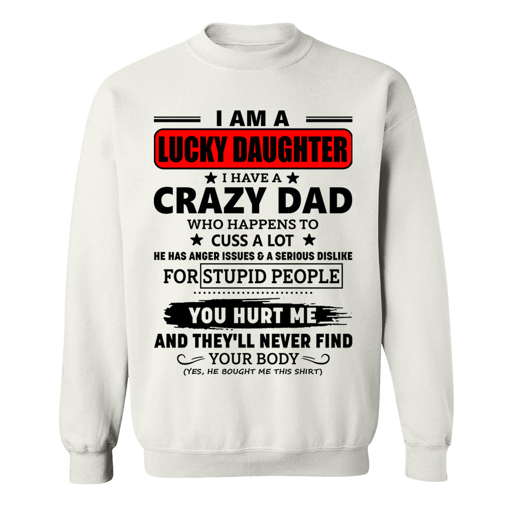I Am A Lucky Daughter I Have A Crazy Dad Shirt Gift For Daughter From Dad 3