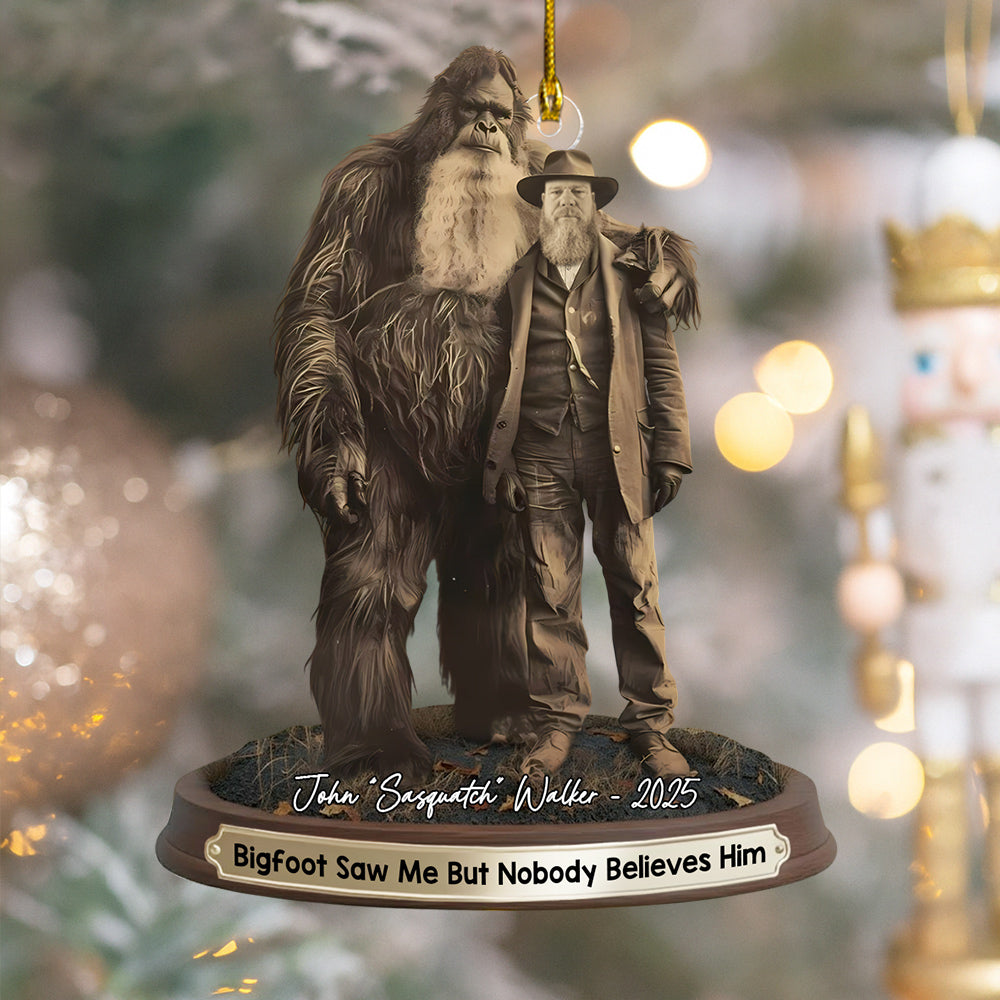 Bigfoot Print Mystery Ornament 19th Century, Bigfoot Saw Me But Nobody Believes Him - Personalized Acrylic Ornament vr2 Do99