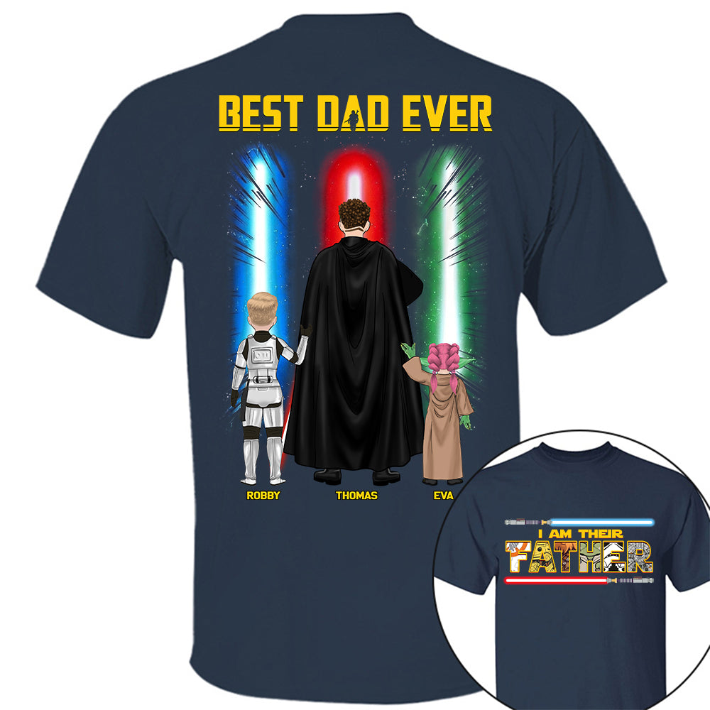 Best Dad Ever - I Am Their Father Personalized Shirt Gift For Dad - Custom Father's Day Gift Na02 Hv01