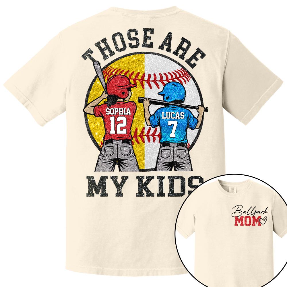 Personalized Baseball Mom Softball Ballpark Mom Shirt Those Are My Kids Shirt Gift For Sport Family T1807 Hv01