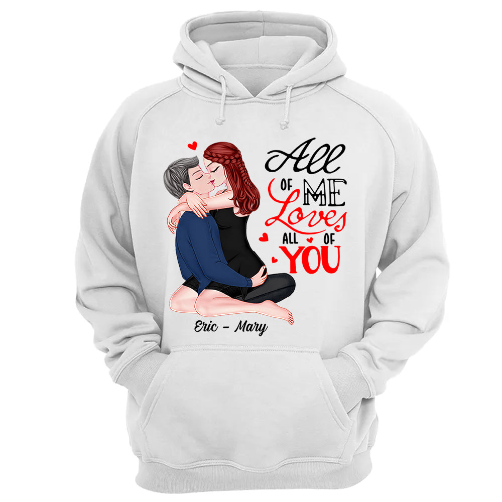 All Of Me Loves All Of You - Personalized Shirt For Couple