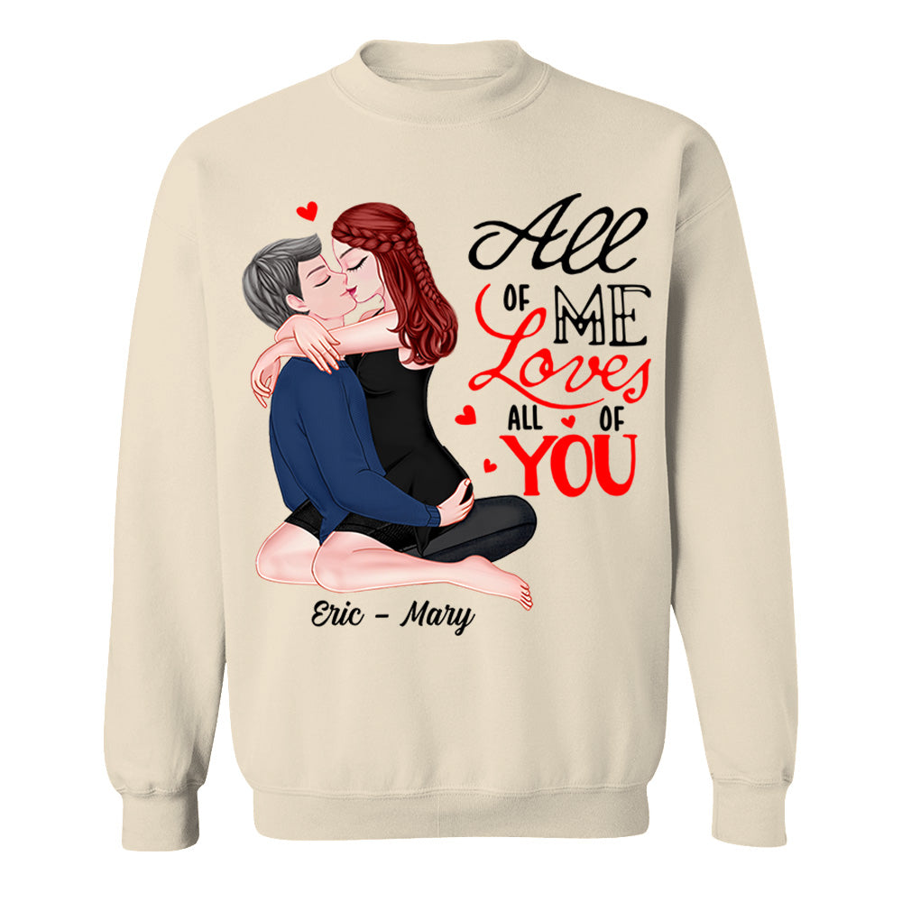 All Of Me Loves All Of You - Personalized Shirt For Couple