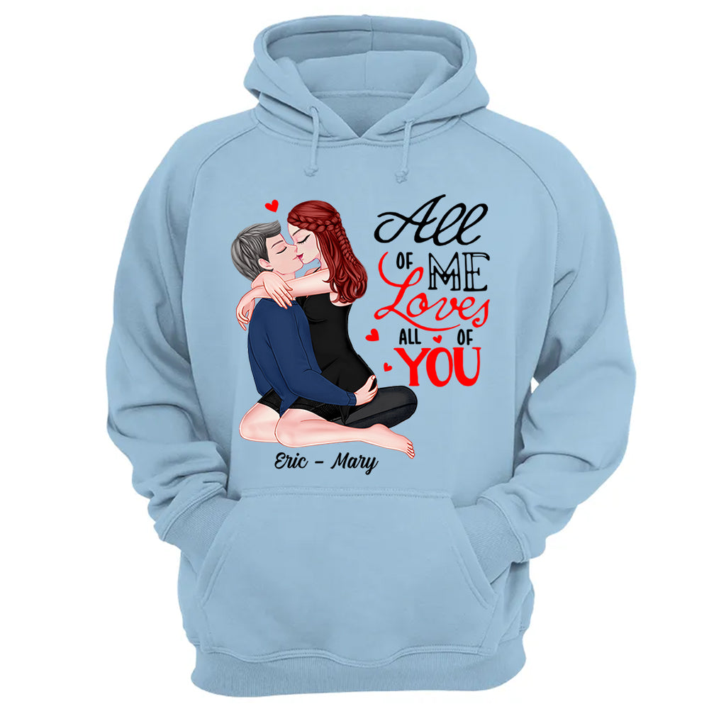 All Of Me Loves All Of You - Personalized Shirt For Couple
